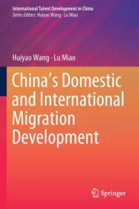 China’s Domestic and International Migration Development av Huiyao Wang
