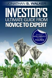 Stock Market Investing For Beginners - Investor's Ultimate Guide From Novice to Expert av Jonathan S Walker