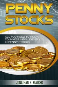Penny Stocks For Beginners - Trading Penny Stocks av Jonathan S Walker