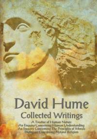 David Hume - Collected Writings (Complete and Unabridged), a Treatise of Human Nature, an Enquiry Concerning Human Understanding, an Enquiry Concernin av David Hume