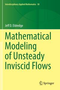 Mathematical Modeling of Unsteady Inviscid Flows av Jeff D. Eldredge