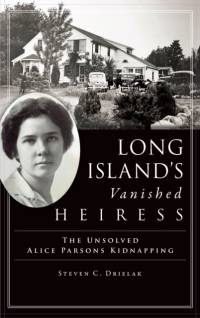 Long Island's Vanished Heiress av Steven C Drielak