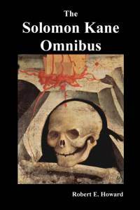 The Solomon Kane Omnibus av Robert Ervin Howard