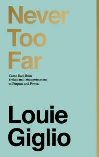 Never Too Far av Louie Giglio