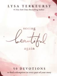 Seeing Beautiful Again av Lysa TerKeurst
