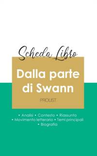 Scheda libro Dalla parte di Swann di Marcel Proust (analisi letteraria di riferimento e riassunto completo) av Marcel Proust