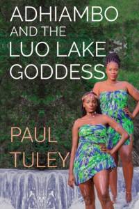Adhiambo and the Luo Lake Goddess av Paul Tuley