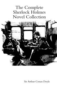 Complete Sherlock Holmes Novel Collection av Sir Arthur Conan Doyle