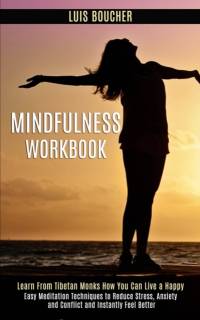 Mindfulness Workbook av Luis Boucher