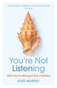 You’re Not Listening av Kate Murphy