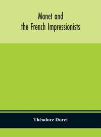 Manet and the French impressionists av Theodore Duret