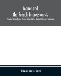 Manet and the French impressionists av Theodore Duret