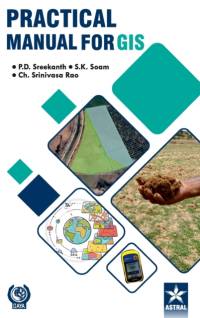 Practical Manual for GIS av P D Sreekanth