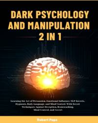 Dark Psychology and Manipulation (2 in 1) av Robert Pope