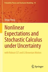 Nonlinear Expectations and Stochastic Calculus under Uncertainty av Shige Peng