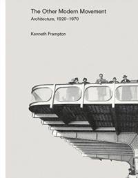 The Other Modern Movement av Kenneth Frampton