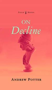 On Decline av Andrew Potter
