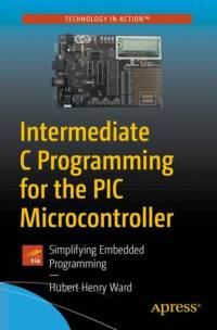 Intermediate C Programming for the PIC Microcontroller av Hubert Henry Ward