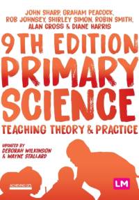 Primary Science: Teaching Theory and Practice av John Sharp