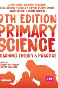 Primary Science: Teaching Theory and Practice av John Sharp