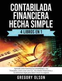 Contabilada Financiera Hecha Simple 4 Libros en 1 av Gregory Olson