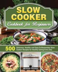 Slow Cooker Cookbook for Beginners av Thomas Michael Thomas