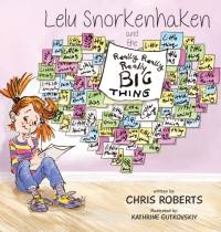 Lelu Snorkenhaken and the Really Really Really Big Thing av Chris Roberts
