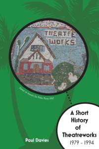 Short History of TheatreWorks av Paul M Davies