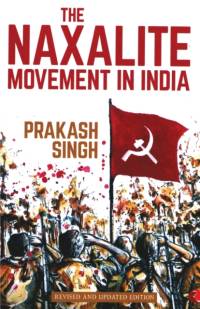 The Naxalite Movement in India av Prakash Singh
