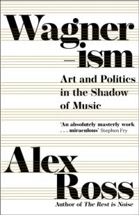 Wagnerism av Alex Ross