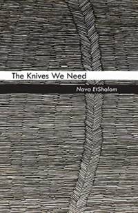 The Knives We Need av Nava Etshalom