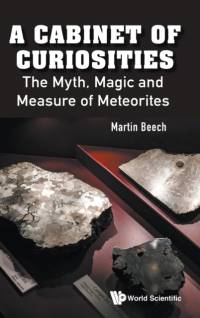 Cabinet Of Curiosities, A: The Myth, Magic And Measure Of Meteorites av Martin Beech