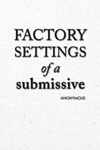 Factory Settings of a Submissive av Anonymous