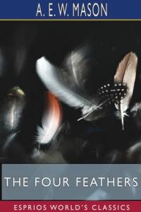 The Four Feathers (Esprios Classics) av A E W Mason
