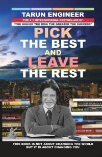 PICK THE BEST AND LEAVE THE REST av Tarun Engineer