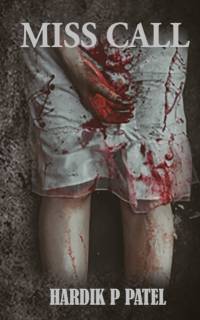 Miss Call by Hardik P. Patel