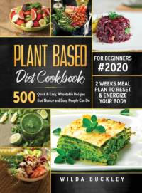 Plant Based Diet Cookbook for Beginners #2020 av Wilda Buckley