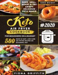 Super Easy Keto Air Fryer Cookbook for Beginners on a Budget av Fiona Griffith