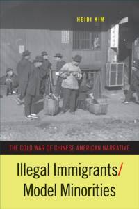 Illegal Immigrants/Model Minorities av Heidi Kim