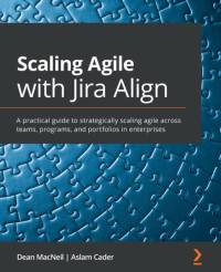Scaling Agile with Jira Align av Dean MacNeil