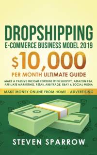 Dropshipping E-commerce Business Model 2019 av Steven Sparrow