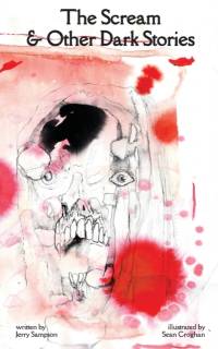 Scream and Other Dark Stories av Jerry Sampson