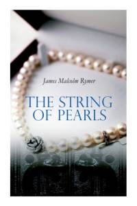 String of Pearls av James Malcolm Rymer