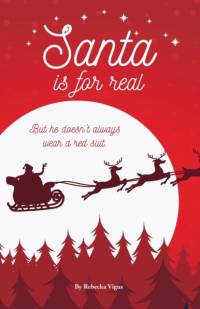 Santa is for Real av Rebecka Vigus
