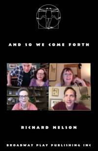 And So We Come Forth av Richard Nelson