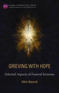 Grieving with Hope av Albin Masarik