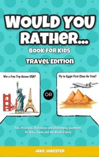 Would You Rather Game Book for Kids av Jake Jokester