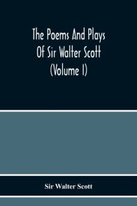 Poems And Plays Of Sir Walter Scott (Volume I) av Sir Walter Scott