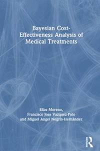 Bayesian Cost-Effectiveness Analysis of Medical Treatments av Elias (University of Granada) Moreno