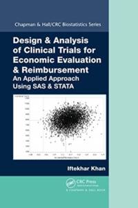 Design & Analysis of Clinical Trials for Economic Evaluation & Reimbursement av Iftekhar Khan